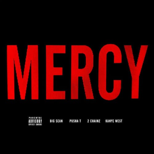 G.O.O.D. Music (Big Sean, Pusha T & Kanye West) featuring 2 Chainz - Mercy