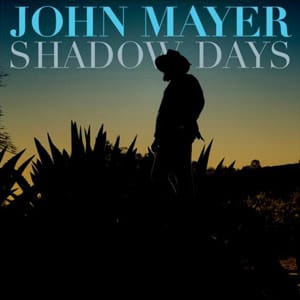 John Mayer - Shadow Days 