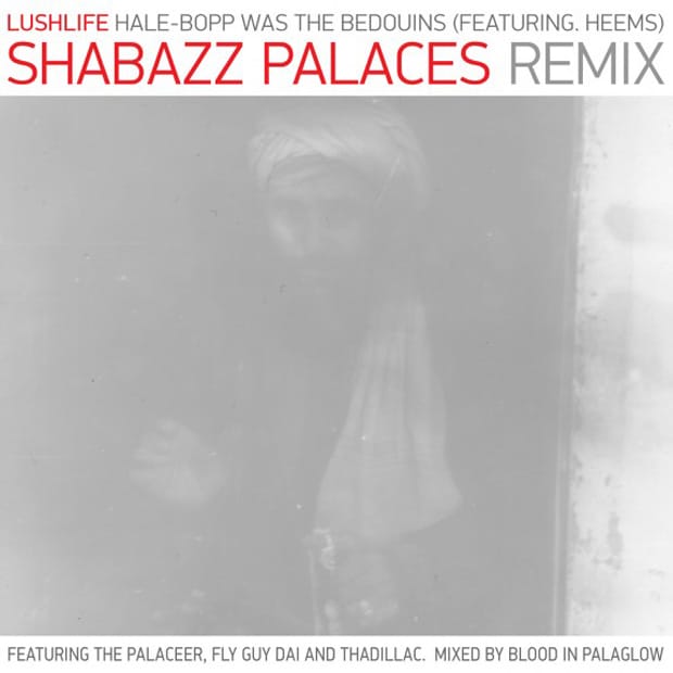 Lushlife featuring Heems - Hale-Bopp Was The Bedouins (Shabazz Palaces Remix)