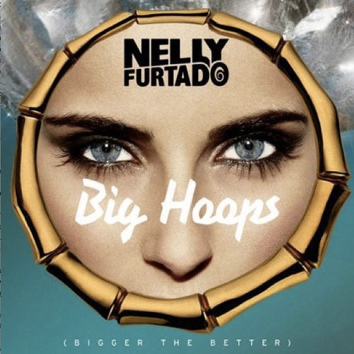 Nelly Furtado - Big Hoops (Bigger The Better)
