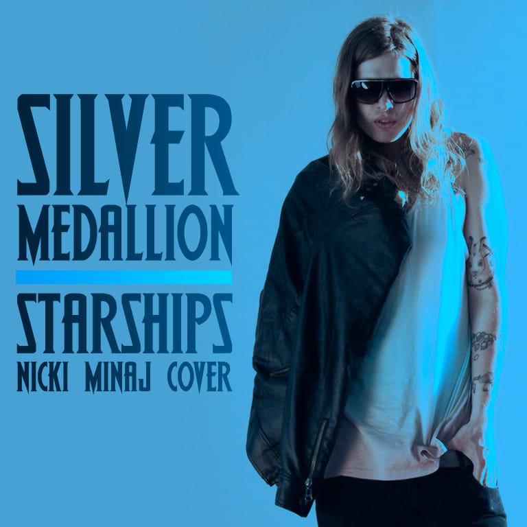 Silver Medallion - Starships (Nicki Minaj Cover)