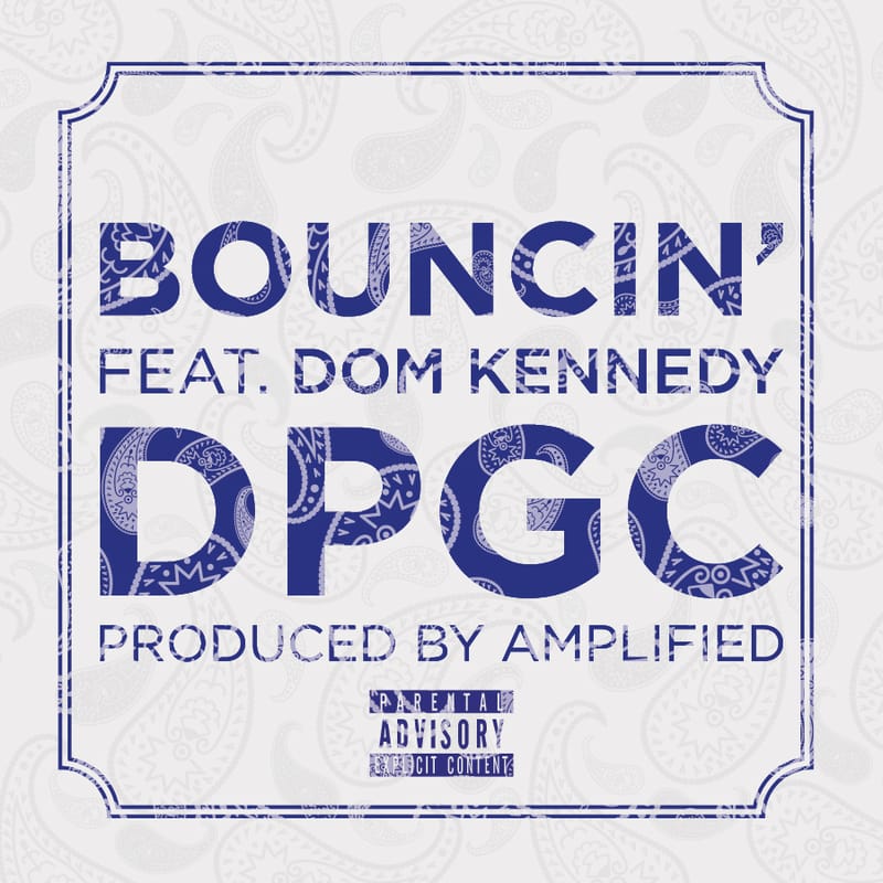 Tha Dogg Pound featuring Snoop Dogg & Dom Kennedy - Bouncin' 