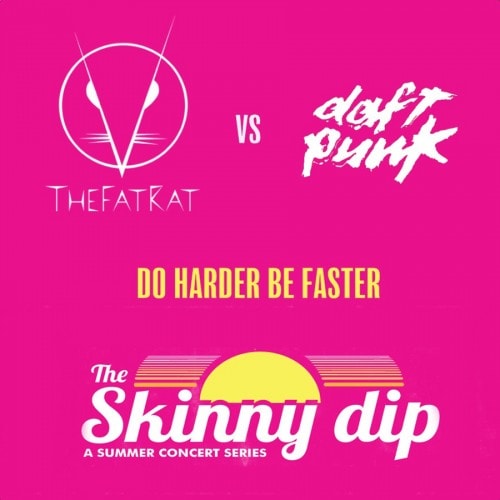 TheFatRat vs Daft Punk - Do Harder Be Faster (Skinny Dip Mashup)
