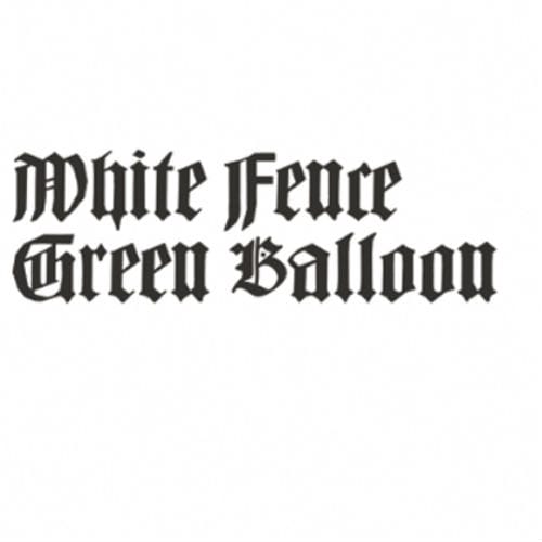 White Fence - Green Balloon
