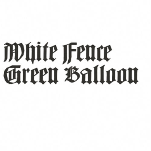 White Fence - Green Balloon