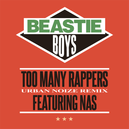 HYPETRAK Premiere: Beastie Boys featuring Nas - Too Many Rappers (Urban Noize Remix)