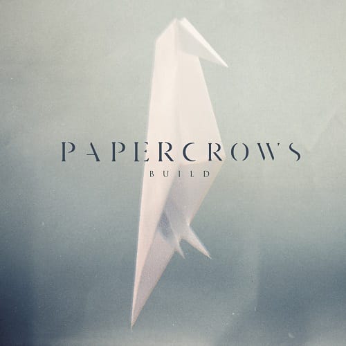 Paper Crows - Build EP