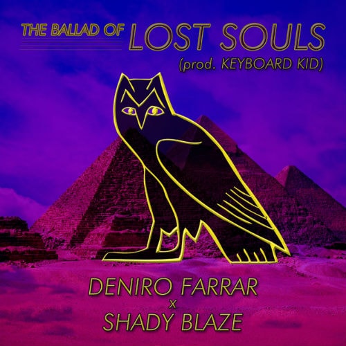 Deniro Farrar & Shady Blaze - The Ballad of Lost Souls