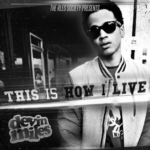 Devin Miles - This Is How I Live (Free Album)