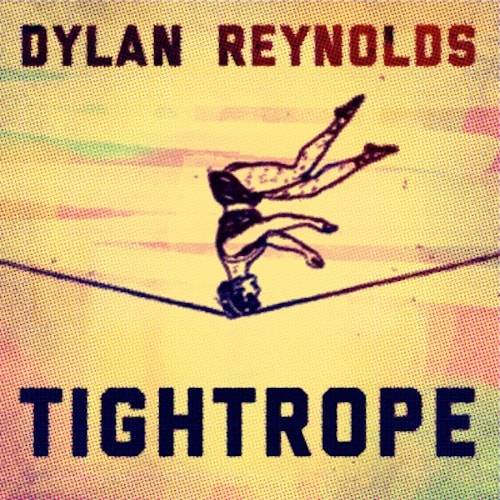 Dylan Reynolds - Tightrope