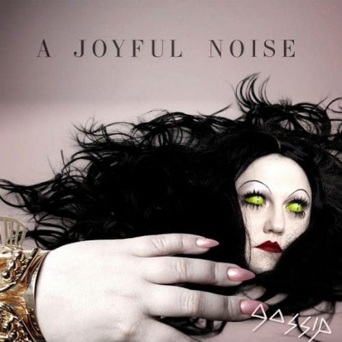 Gossip - A Joyful Noise (Full Album Stream)