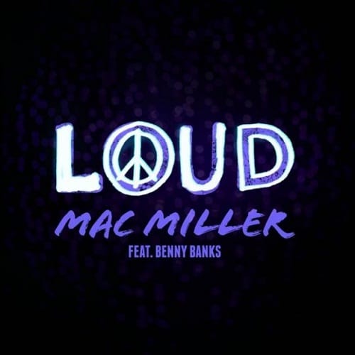 Mac Miller featuring Benny Banks - Loud