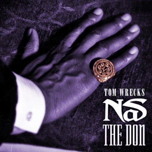 Nas – The Don (Tom Wrecks Remix)
