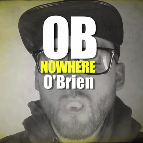 OB O'Brien - Nowhere