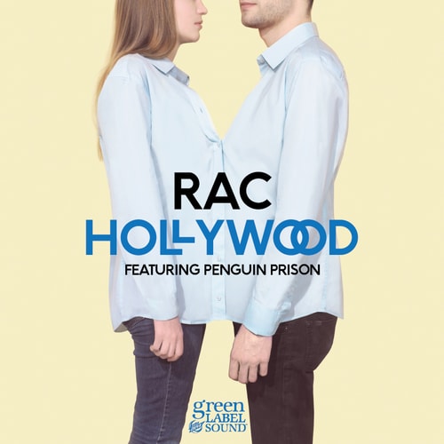 RAC featuring Penguin Prison - Hollywood