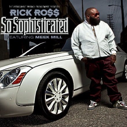 Rick Ross featuring Meek Mill - So Sophisticated