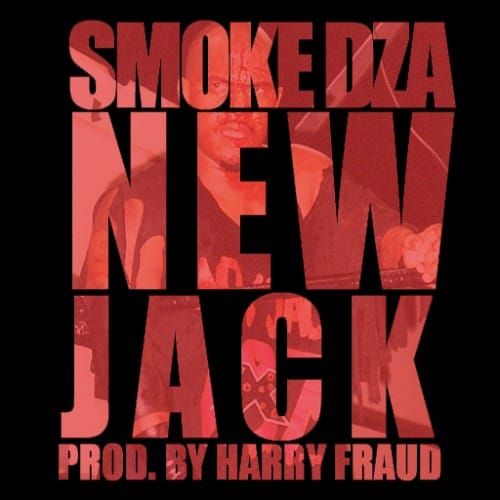 Smoke DZA x Harry Fraud - New Jack 