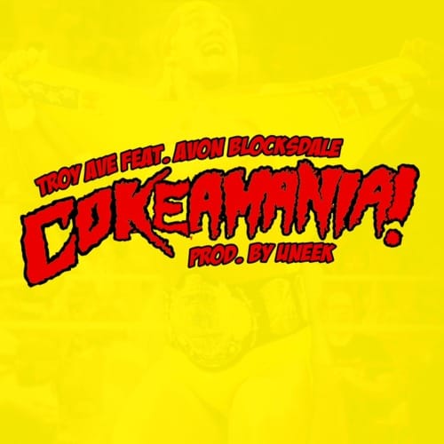 Troy Ave featuring Avon Blocksdale - COKeAMANiA