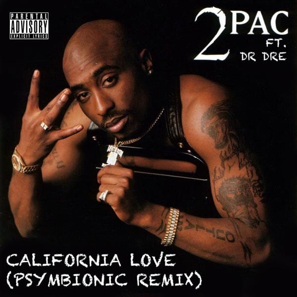 2Pac featuring Dr. Dre - California Love (Psymbionic Remix)