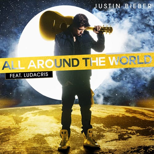 Justin Bieber featuring Ludacris - All Around The World