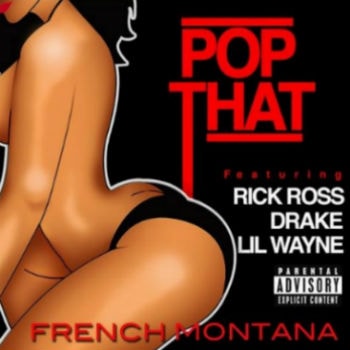 French Montana featuring Drake, Lil Wayne & Rick Ross - Pop That (Artwork + Snippet)