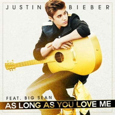 Justin Bieber featuring Big Sean - As Long As You Love Me
