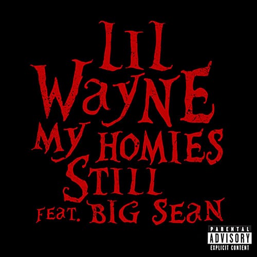 Lil Wayne featuring Big Sean - My Homies Still (Single Artwork)
