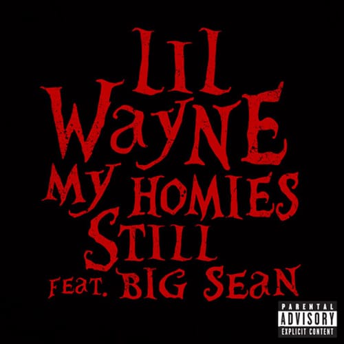Lil Wayne featuring Big Sean - My Homies Still 