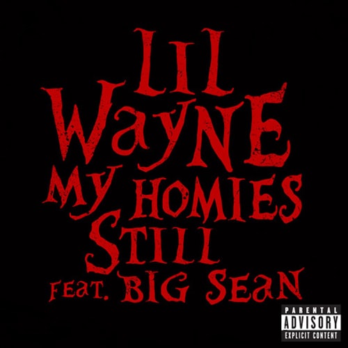 Lil Wayne featuring Big Sean - My Homies Still