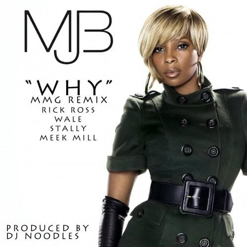 Mary J. Blige featuring Rick Ross, Wale, Stalley & Meek Mill - Why (Remix)