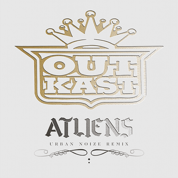 OutKast - ATLiens (Urban Noize Remix)