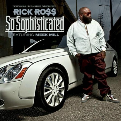 Rick Ross featuring Meek Mill - So Sophisticated