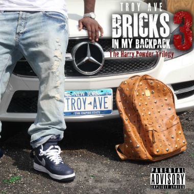Troy Ave - Bricks In My Backpack 3: The Harry Powder Trilogy (Mixtape)