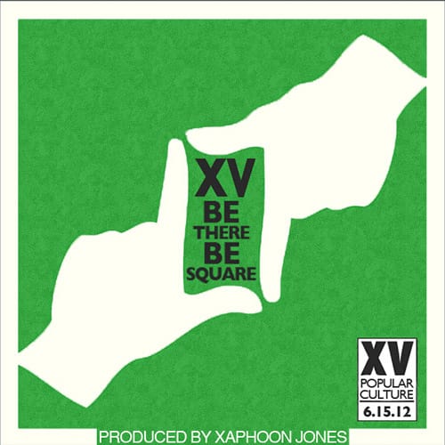 XV - Be There, Be Square