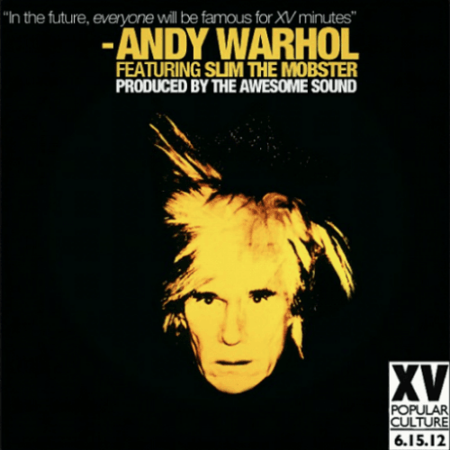 XV x Slim The Mobster - Andy Warhol