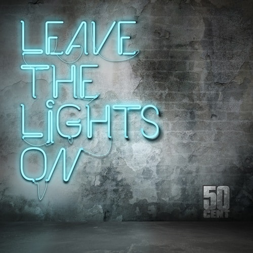 50 Cent - Leave The Lights On