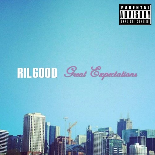 Rilgood - Great Expectations (Mixtape)
