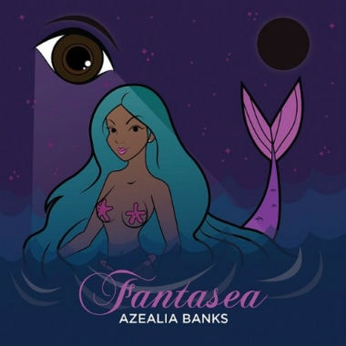 Azealia Banks - Fantasea (Artwork)