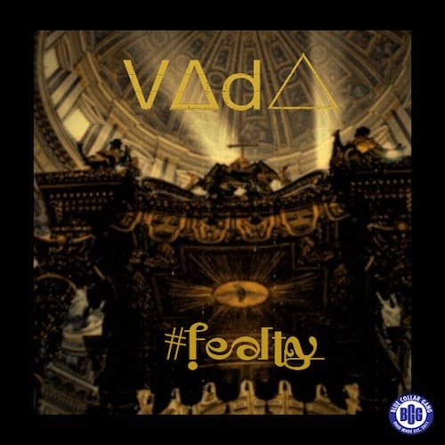V∆d△ - #FEALTY (Produced by J Rawls x DJ Rhettmatic)