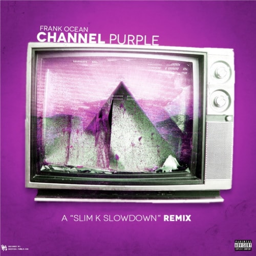 Frank Ocean - channel PURPLE (Chopped & Screwed by Slim K)