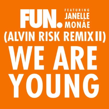 Fun. featuring Janelle Monae - We Are Young (Alvin Risk Remix Pt. 2)