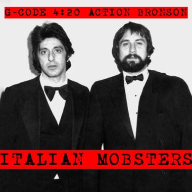 G-Code 4:20 featuring Action Bronson - Italian Mobsters 
