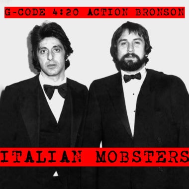 G-Code 4:20 featuring Action Bronson - Italian Mobsters