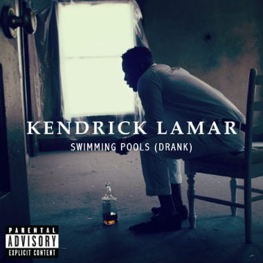 Kendrick Lamar - Swimming Pools (Drank)