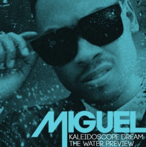 Miguel - Kaleidoscope Dream: Water Preview (Full EP Stream)