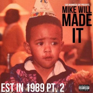 Mike Will Made It - Est. In 1989 Pt. 2 (Mixtape)