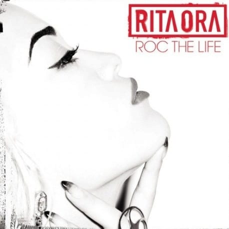Rita Ora - Roc the Life
