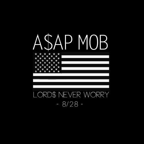 A$AP Mob - Lord$ Never Worry (Artwork)