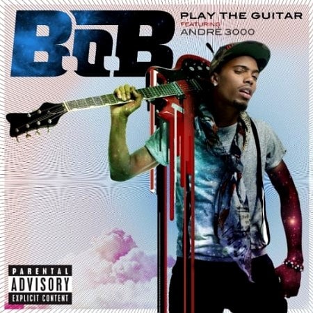 B.o.B featuring André 3000 - Play The Guitar