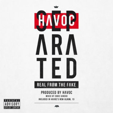 Havoc - Separated (Real From The Fake)